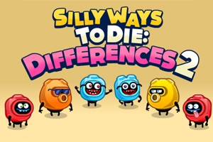 Silly Ways to Die: Differences 2 Silly Ways to Die: Differences 2